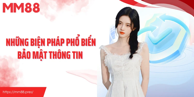 Những biện pháp phổ biến bảo mật thông tin 