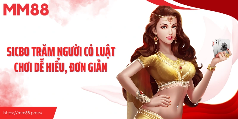 Sicbo trăm người có luật chơi dễ hiểu, đơn giản